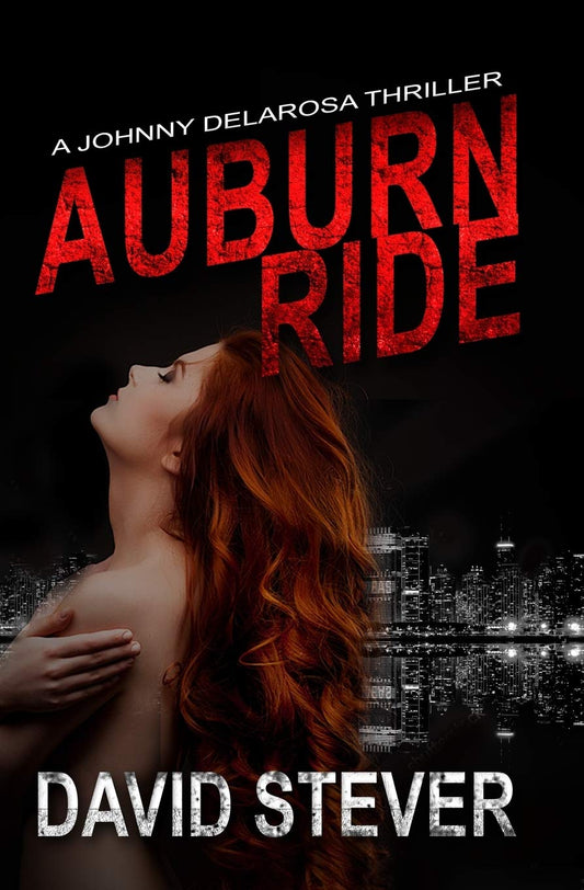 Auburn Ride: A Johnny Delarosa Thriller (The Delarosa Series)