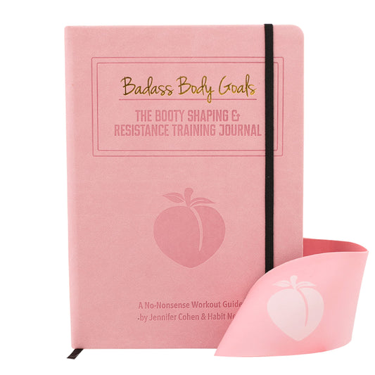 Badass Body Goals: Booty Shaping & Resistance Training Fitness Journal. 10-Week Circuit Training & Personal Resistance Training Program and Fitness Planner by Jennifer Cohen & Habit Nest. - 1471