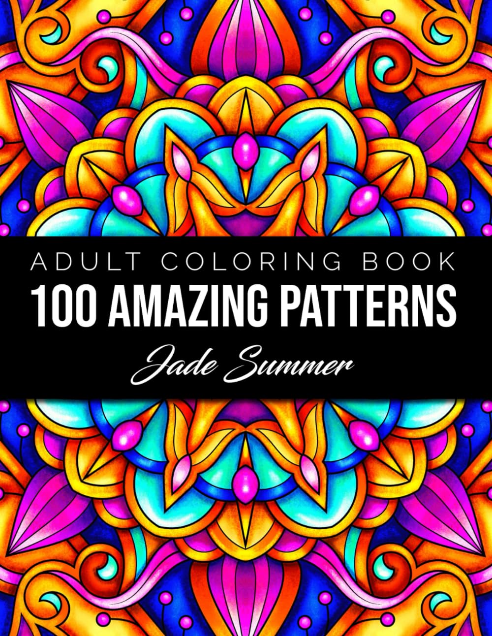 100 Amazing Patterns: An Adult Coloring Book with Fun, Easy, and Relaxing Coloring Pages - 6881