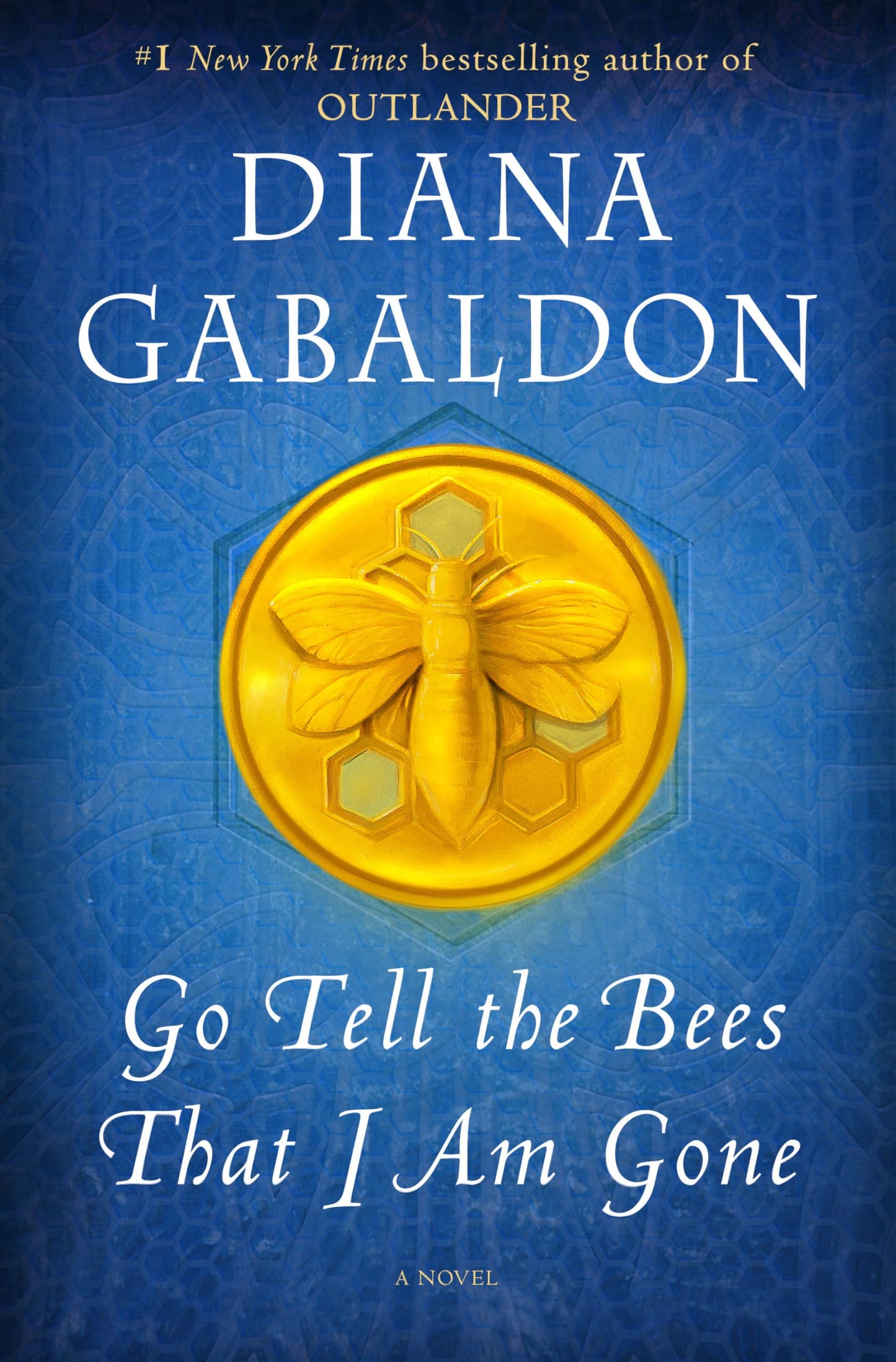 Go Tell the Bees That I Am Gone: A Novel (Outlander)
