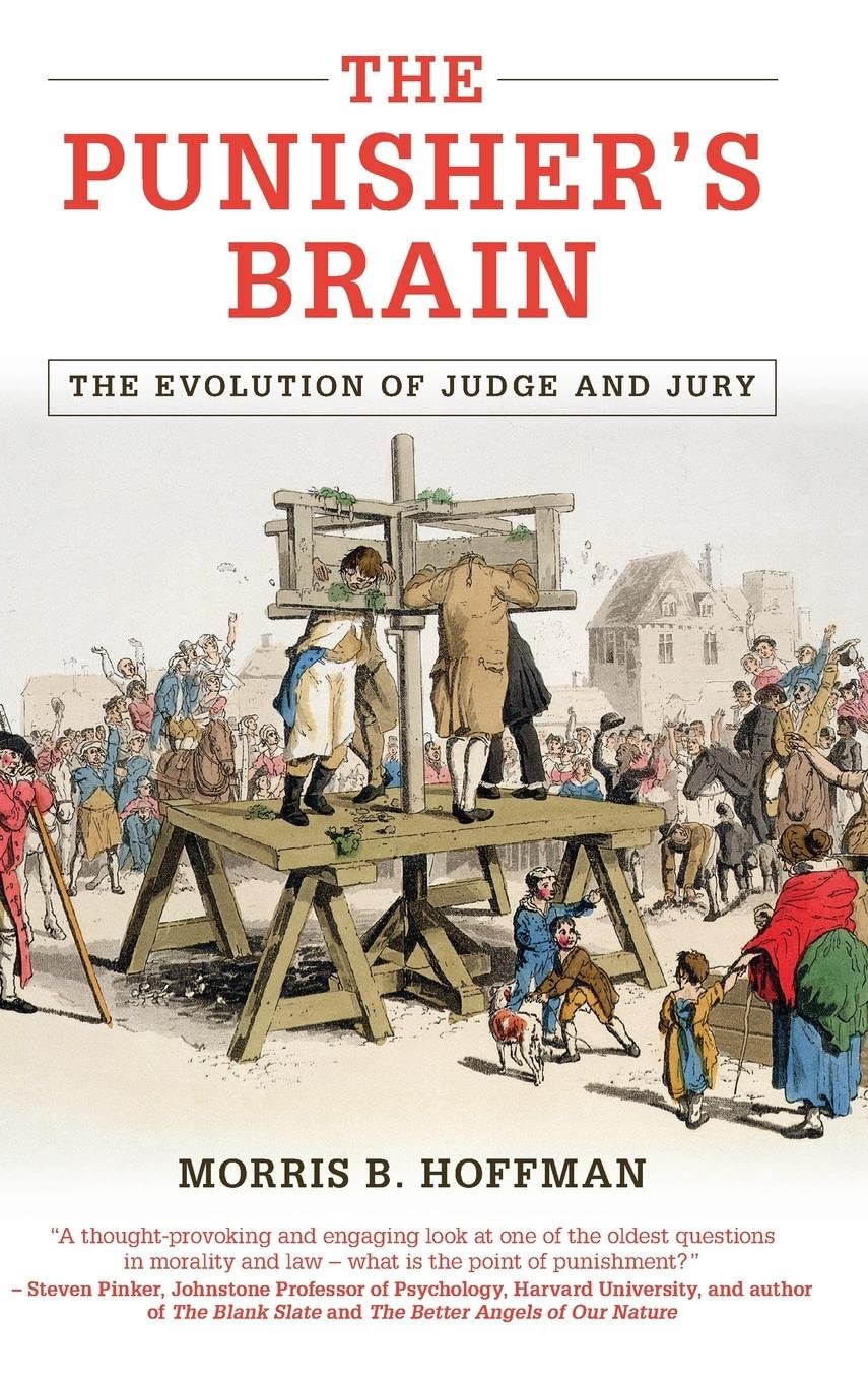 The Punisher's Brain: The Evolution of Judge and Jury (Cambridge Studies in Economics, Choice, and Society)