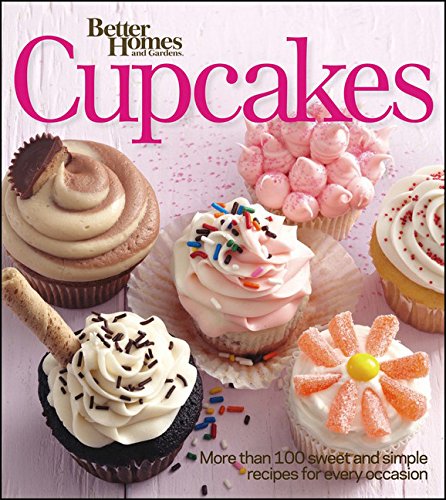 Better Homes and Gardens Cupcakes: More Than 100 Sweet and Simple Recipes for Every Occasion (Better Homes and Gardens Cooking) - 8743
