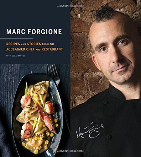 Marc Forgione: Recipes and Stories from the Acclaimed Chef and Restaurant - 4364