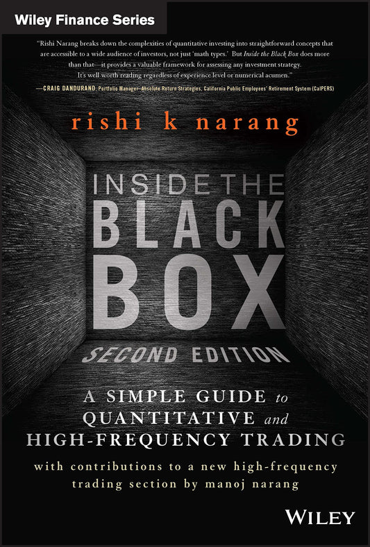 Inside the Black Box: A Simple Guide to Quantitative and High-Frequency Trading - 9262