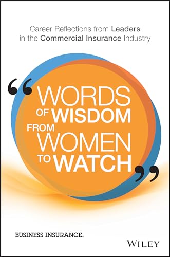 Words of Wisdom from Women to Watch: Career Reflections from Leaders in the Commercial Insurance Industry - 2881