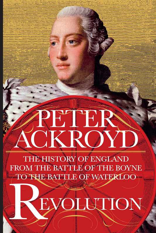 Revolution: The History of England from the Battle of the Boyne to the Battle of Waterloo (The History of England, 4) - 4112