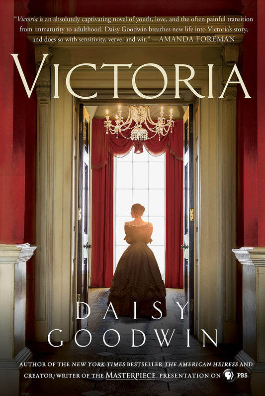 Victoria: A novel of a young queen by the Creator/Writer of the Masterpiece Presentation on PBS - 9222