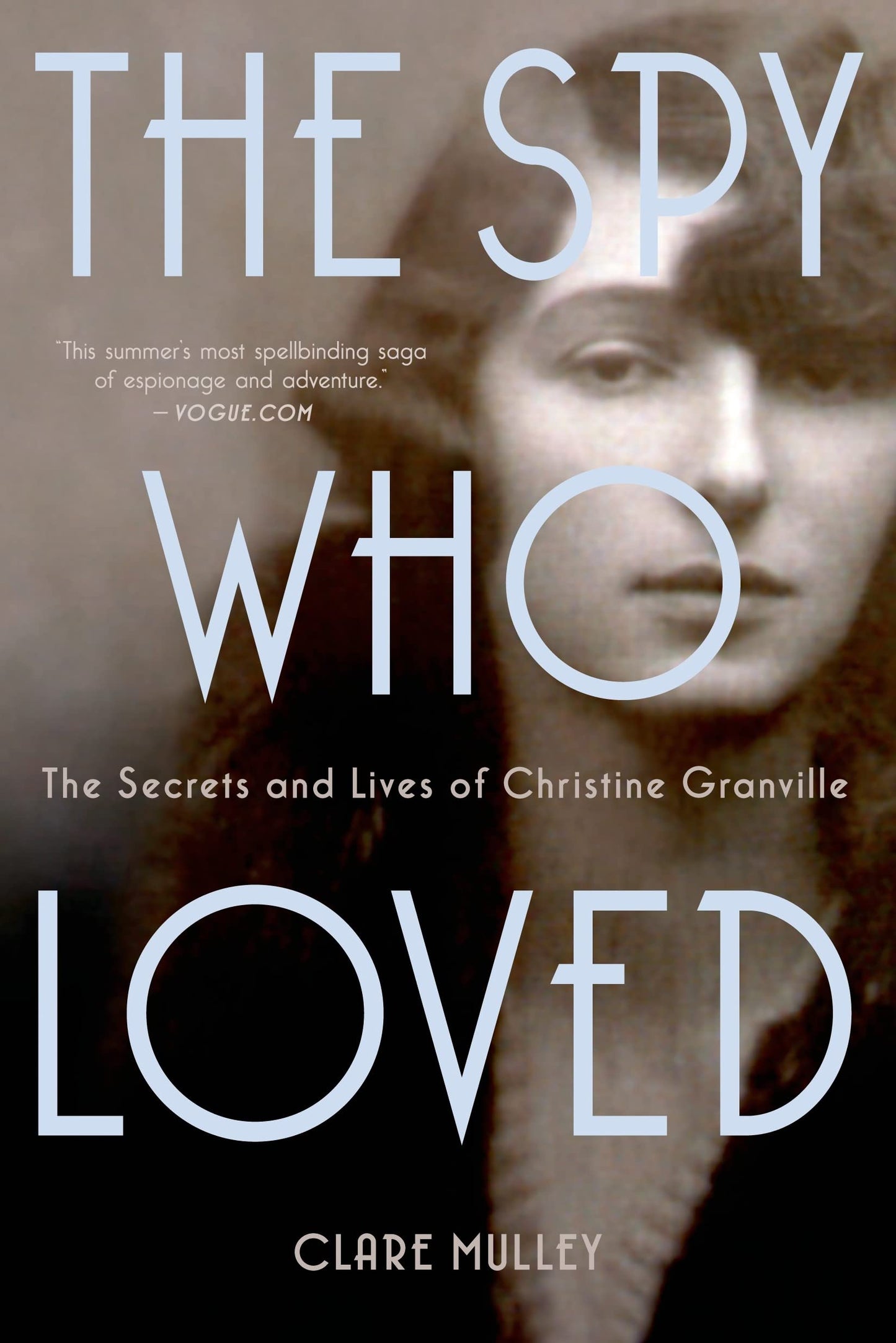 The Spy Who Loved: The Secrets and Lives of Christine Granville - 5604