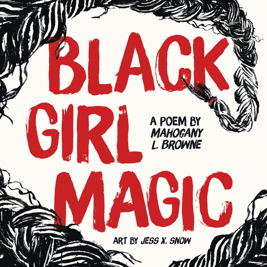 Black Girl Magic: A Poem - 139