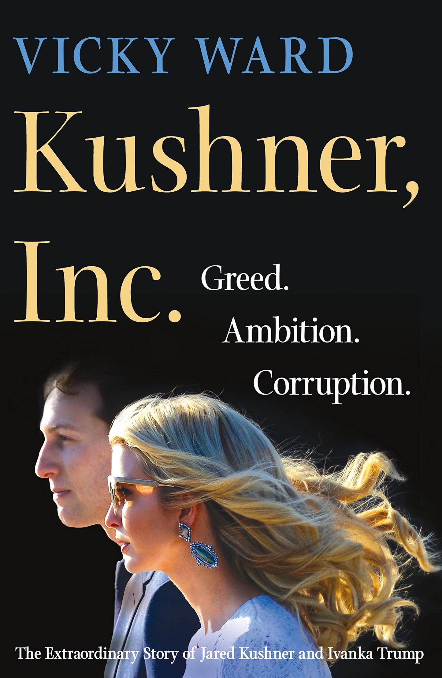 Kushner, Inc.: Greed. Ambition. Corruption. The Extraordinary Story of Jared Kushner and Ivanka Trump - 1414