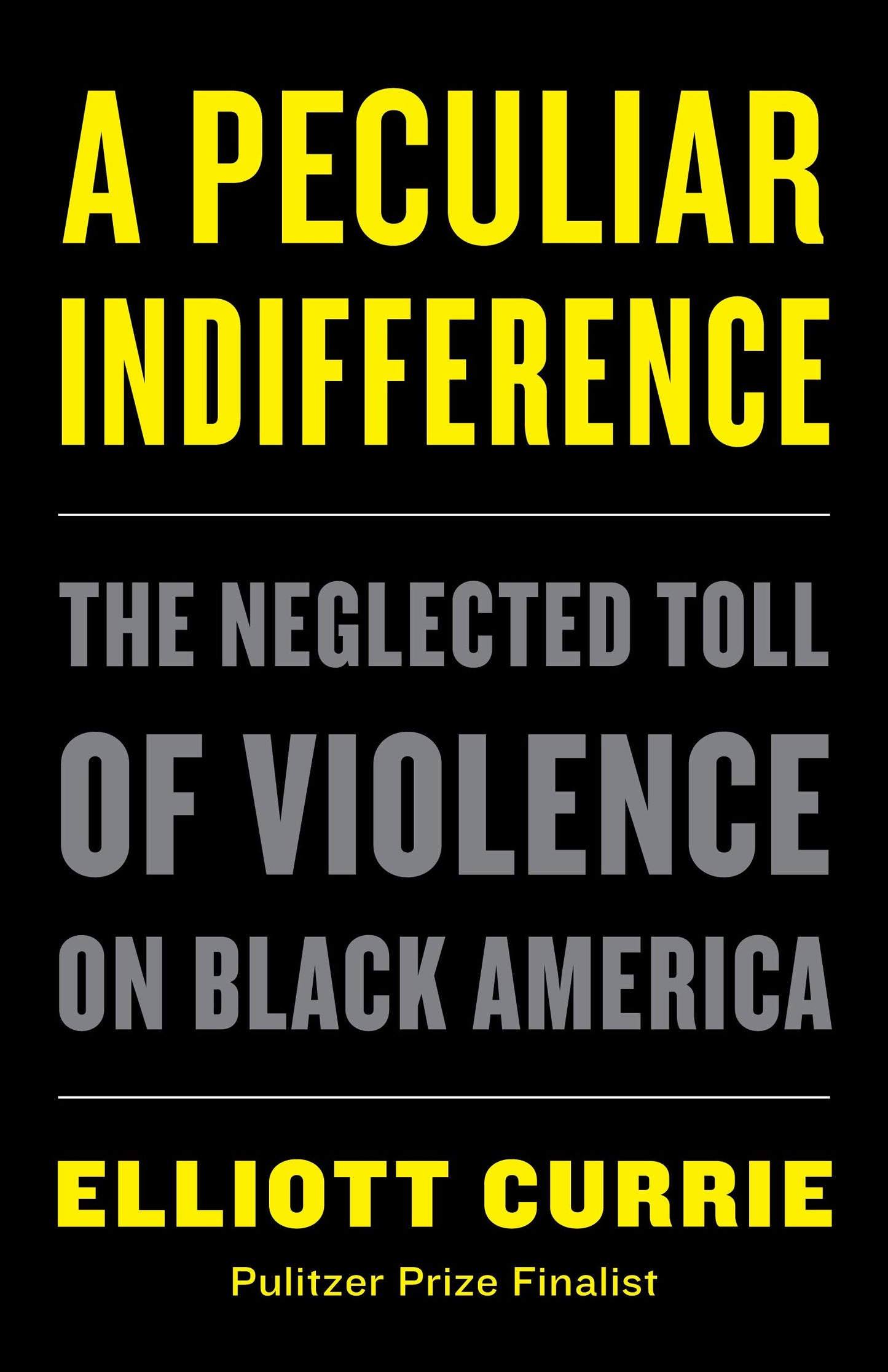 A Peculiar Indifference: The Neglected Toll of Violence on Black America
