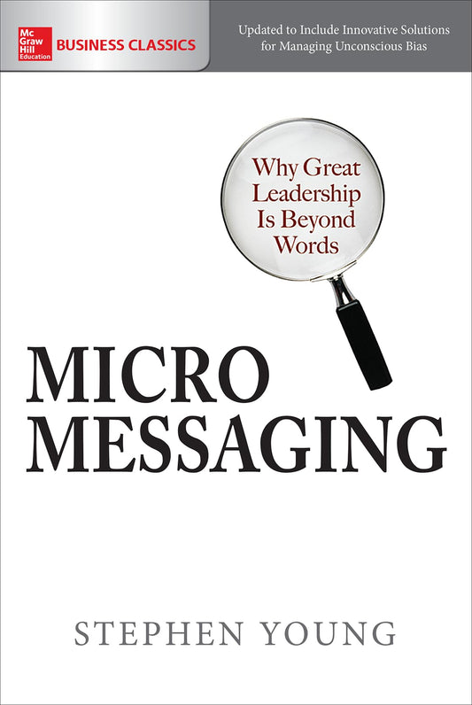 Micromessaging: Why Great Leadership is Beyond Words - 7040