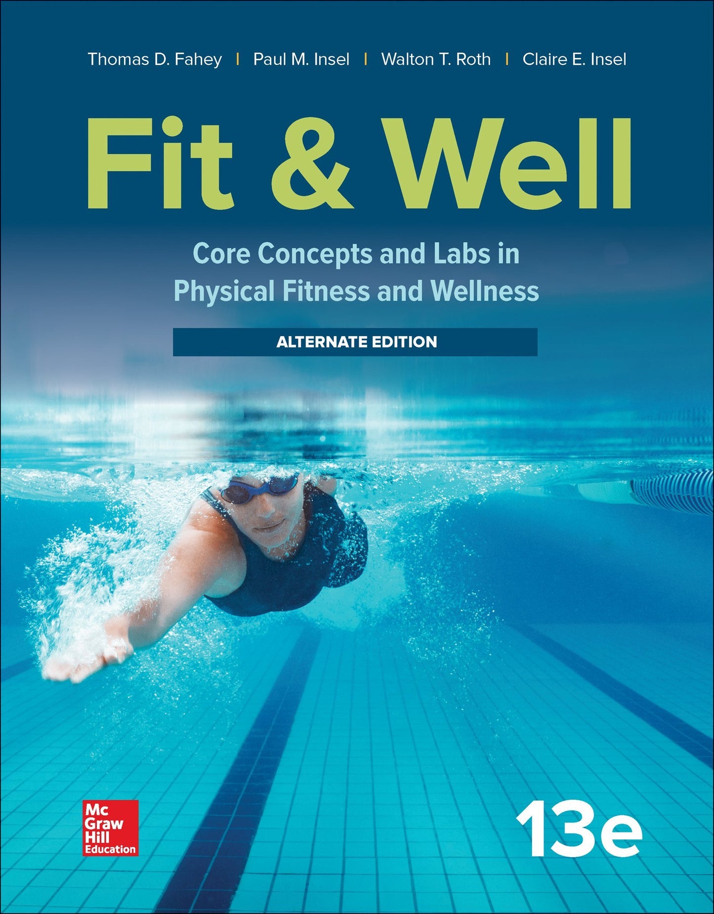 LooseLeaf for Fit & Well: Core Concepts and Labs in Physical Fitness and Wellness - Alternate Edition