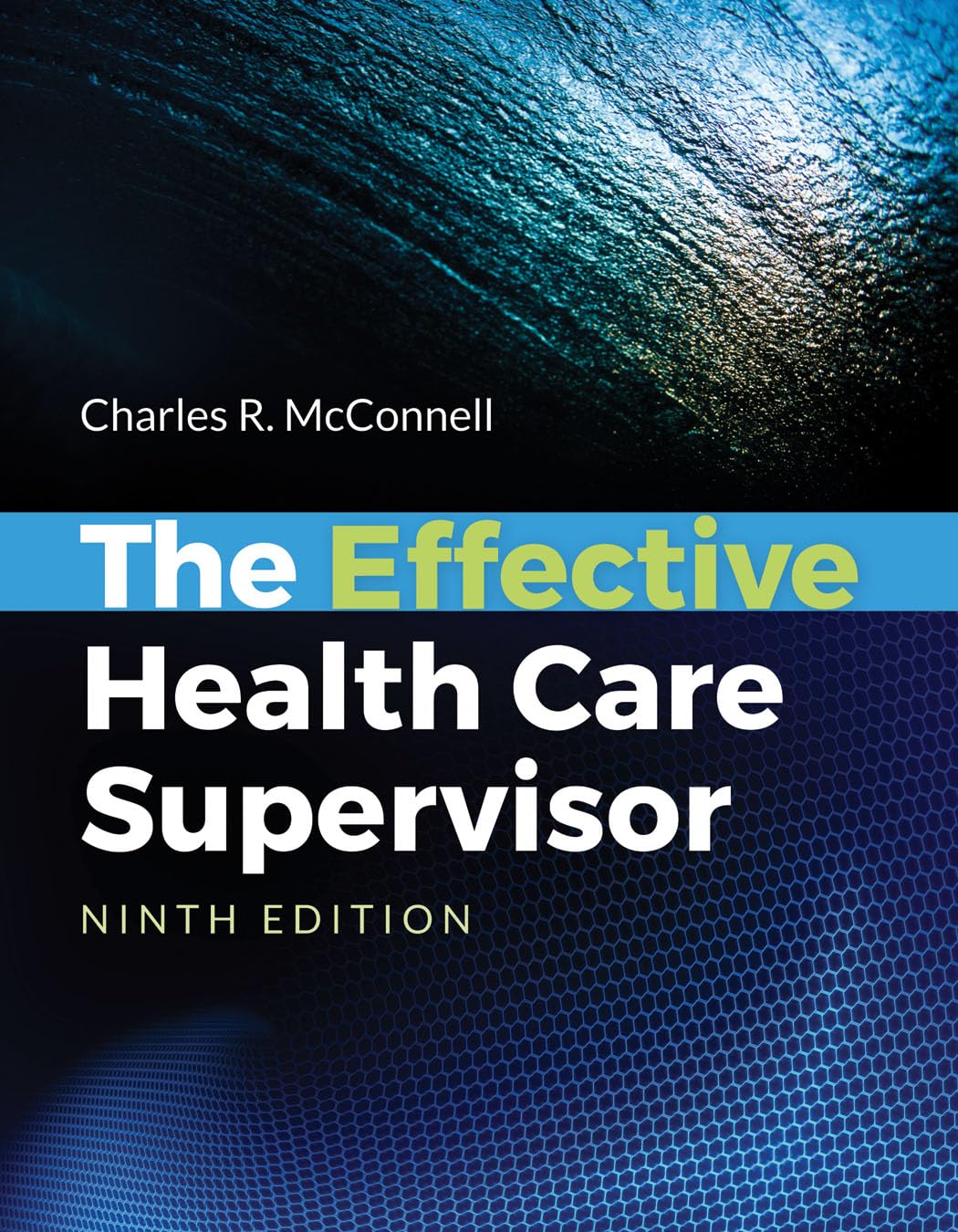 The Effective Health Care Supervisor: .
