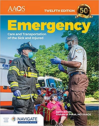 Emergency Care & Transportation of the Sick and Injured, Twelfth Edition: .