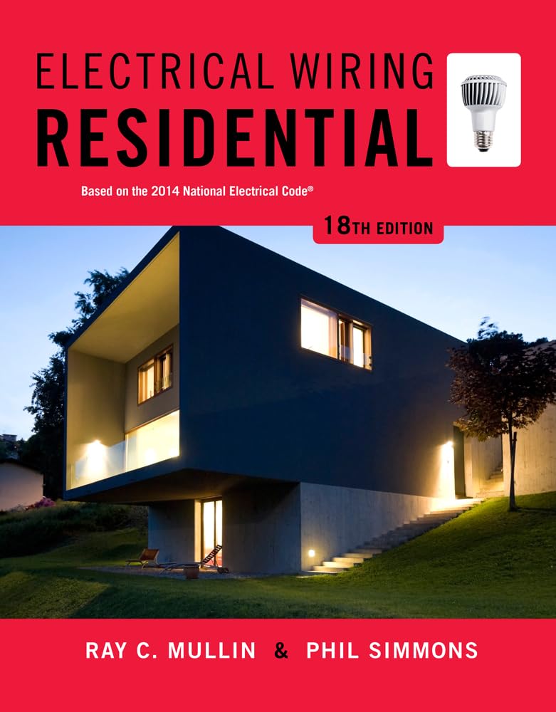 Electrical Wiring Residential: Based on the 2014 National Electrical Code