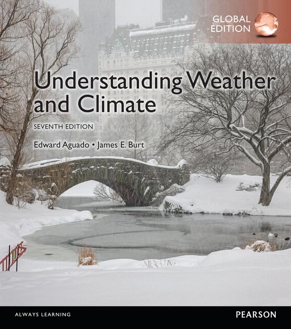 Understanding Weather & Climate, Global Edition - 3364