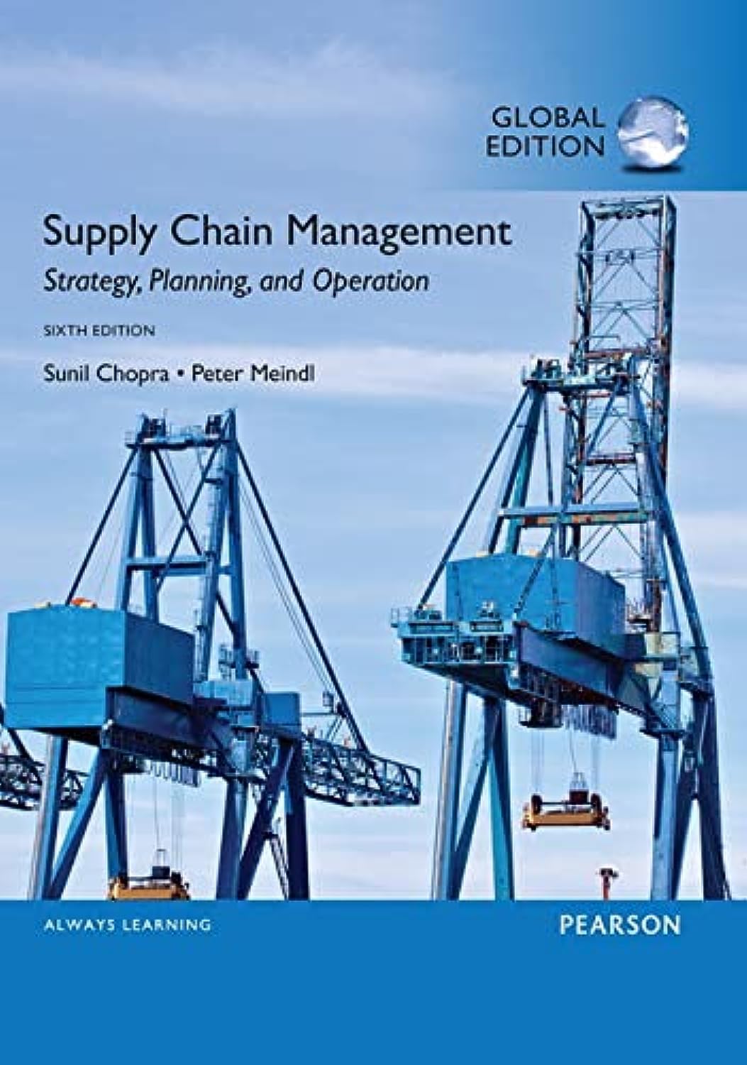 Supply Chain Management: Strategy, Planning, and Operation, Global Edition: Strategy, Planning, and Operation