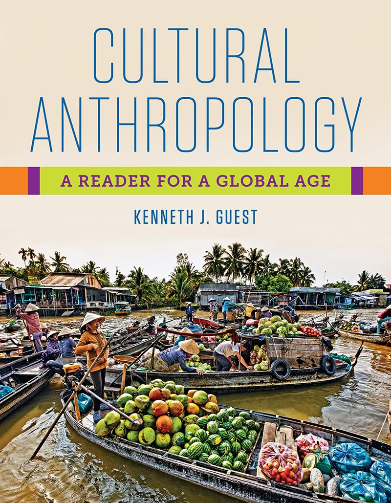 Cultural Anthropology: A Reader for a Global Age