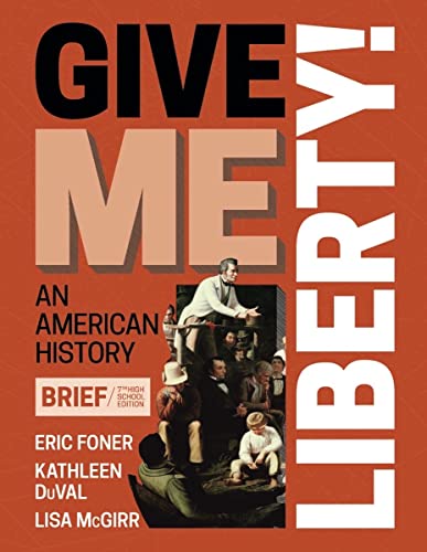 Give Me Liberty!: High School U.S. History Text