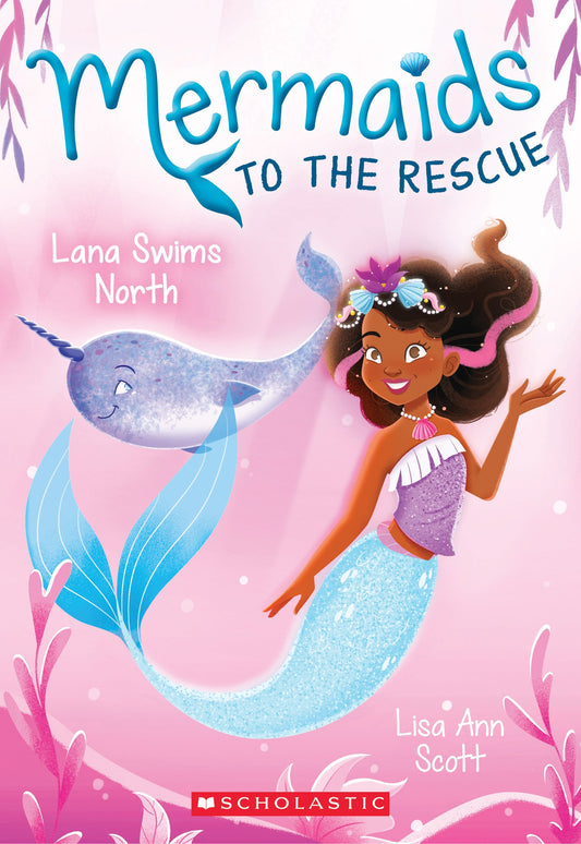 Lana Swims North (Mermaids to the Rescue #2) (2) - 6517
