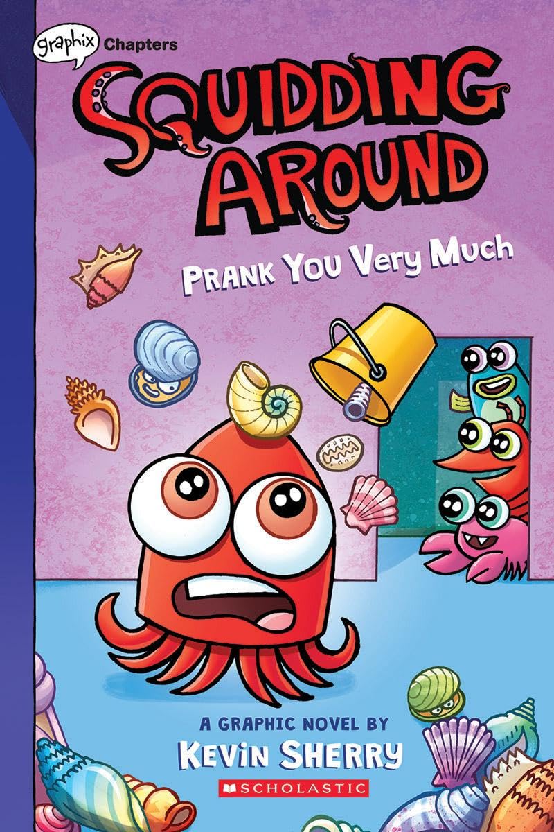 Prank You Very Much: A Graphix Chapters Book (Squidding Around #3) - 2092