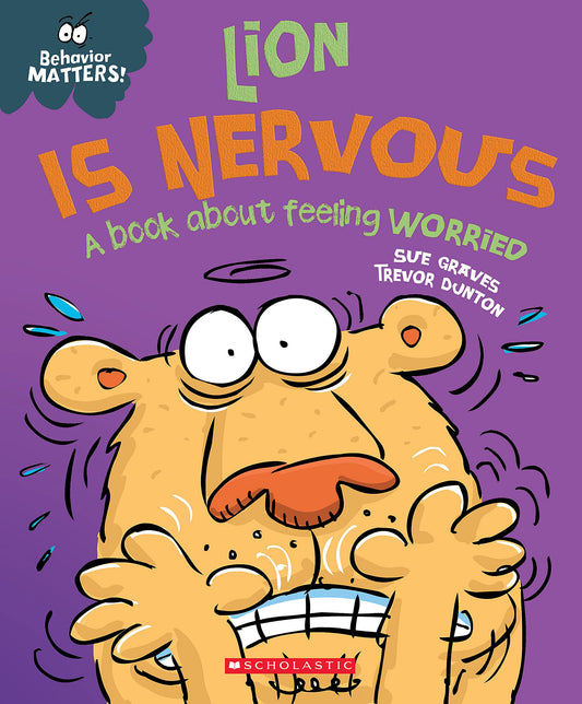 Lion is Nervous: A Book about Feeling Worried (Behavior Matters) - 341