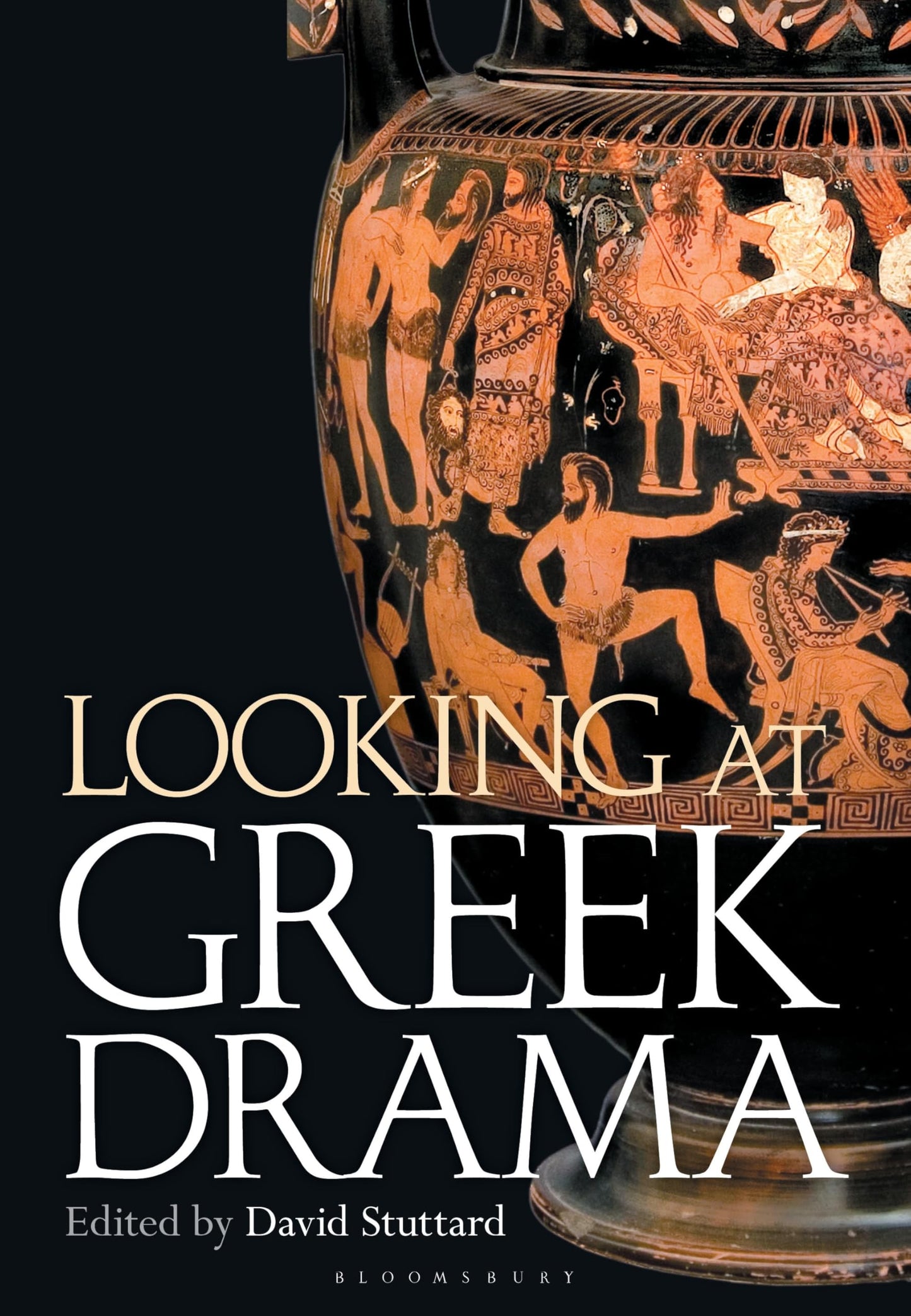 Looking at Greek Drama: Origins, Contexts and Afterlives of Ancient Plays and Playwrights - 6851