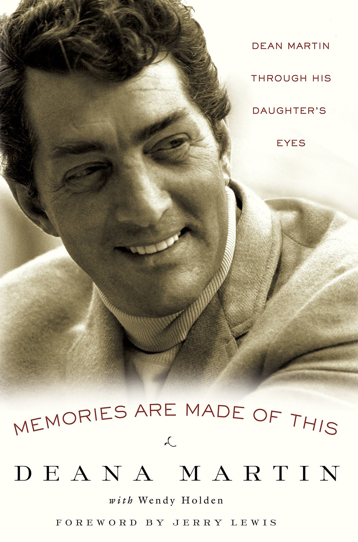 Memories Are Made of This: Dean Martin Through His Daughter's Eyes