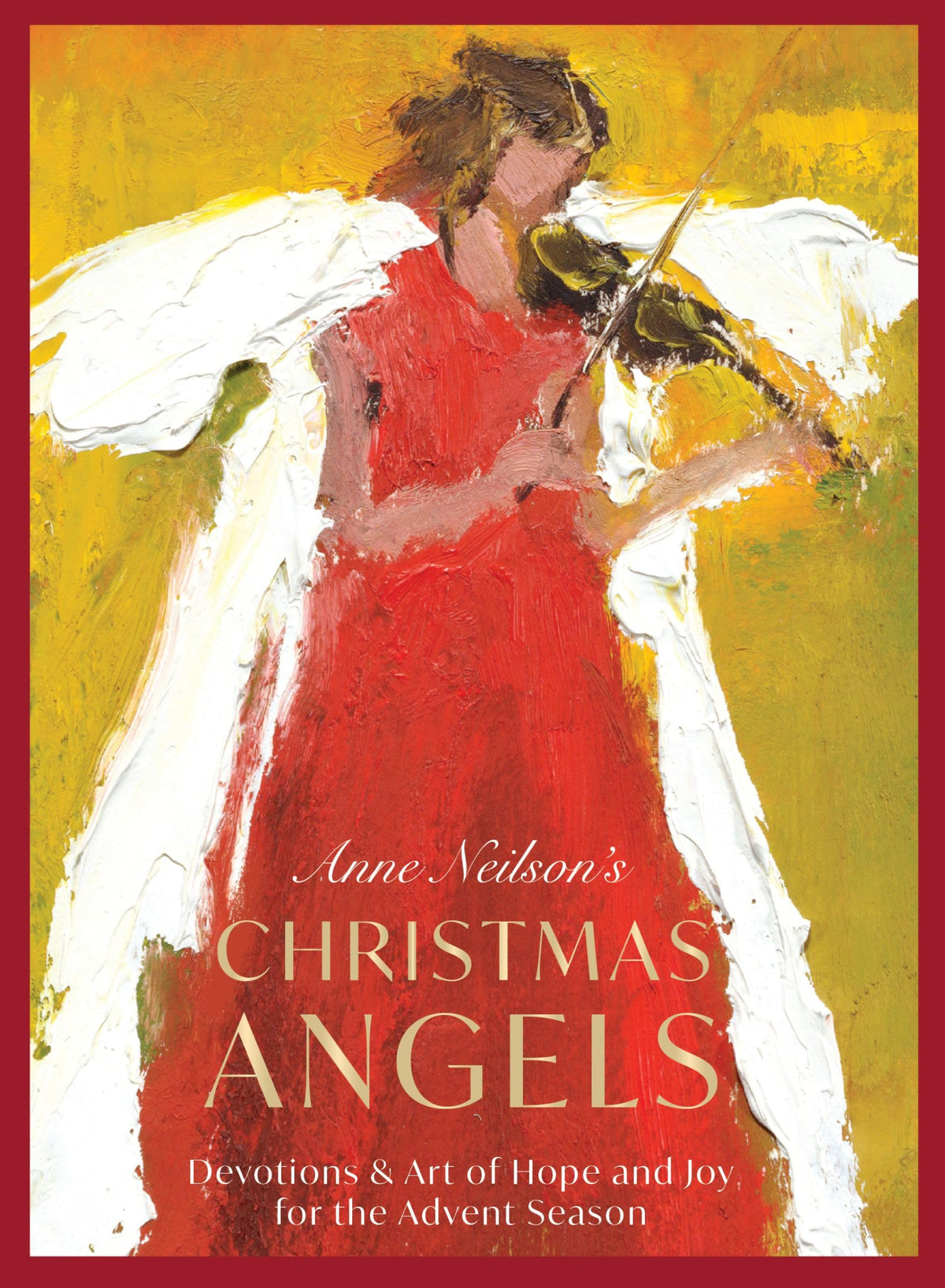 Anne Neilson's Christmas Angels: Devotions and Art of Hope and Joy for the Advent Season (A 28-Day Devotional) – The Perfect Christian Holiday Gift for Women