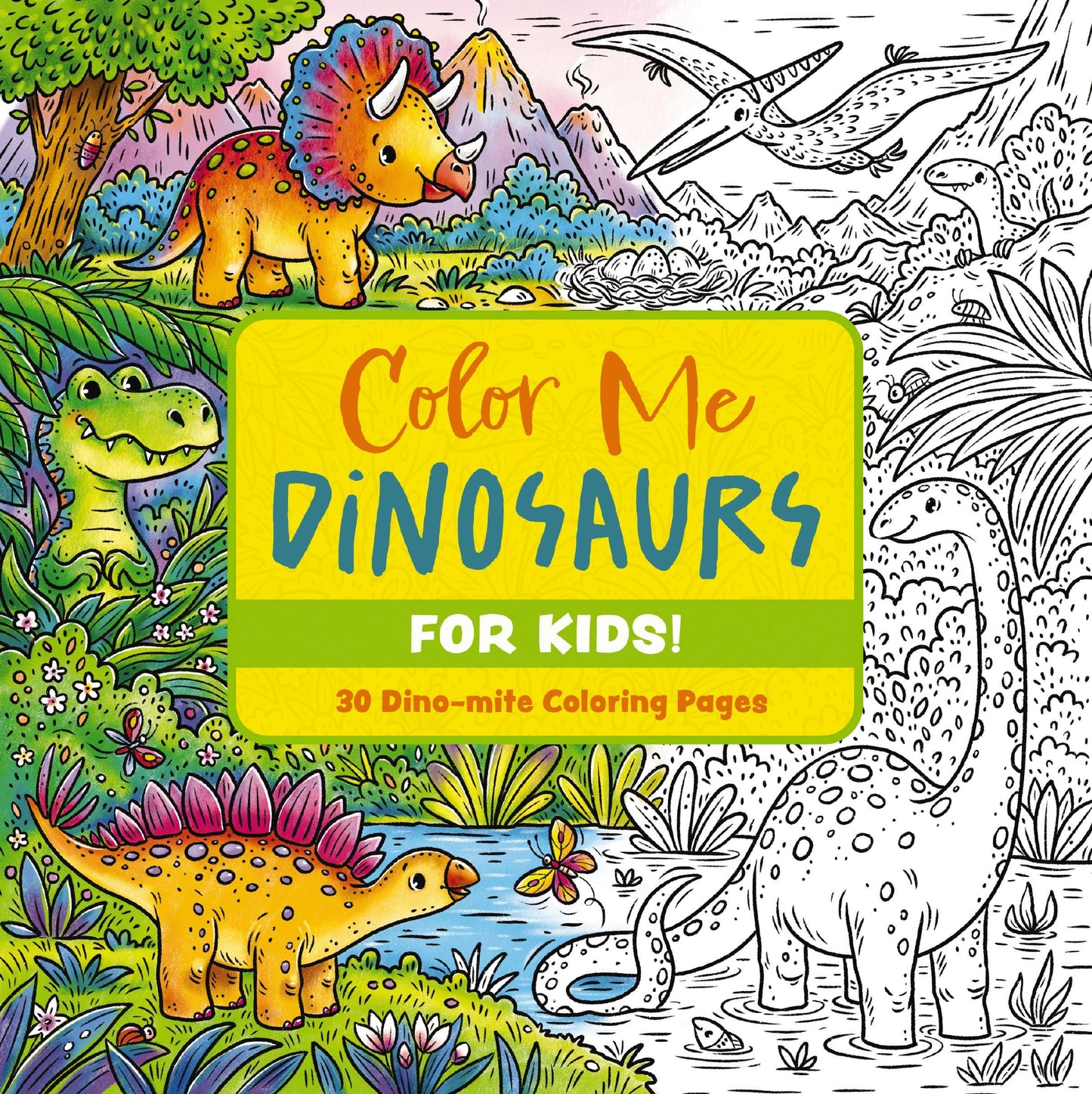 Color Me Dinosaurs (Kids' Edition): 30 Dino-mite Coloring Pages (Color Me Coloring Books)