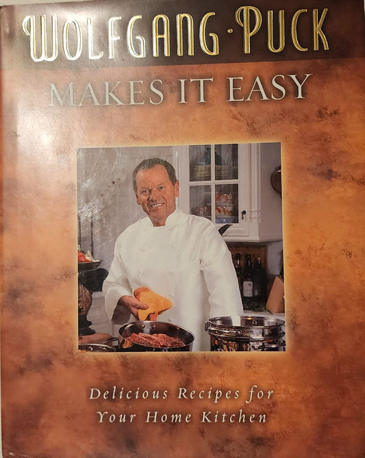 Wolfgang Puck Makes It Easy: Delicious Recipes for Your Home Kitchen - 1248