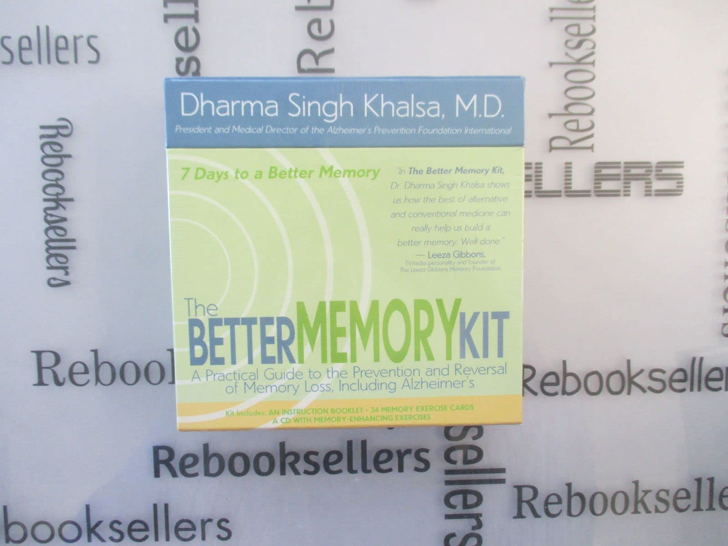 The Better Memory Kit: A Practical Guide to the Prevention and Reversal of Memory Loss, Including Alzheimer's : 7 Days to a Better Memory