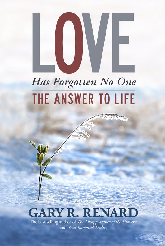 Love Has Forgotten No One: The Answer to Life - 4935