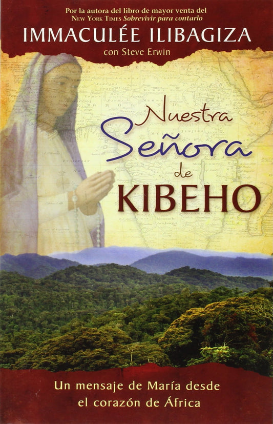 Nuestra Senora de Kibeho: Un Mensaje del Cielo Al Mundo Desde El Corazon de Africa (Spanish Edition) - 567