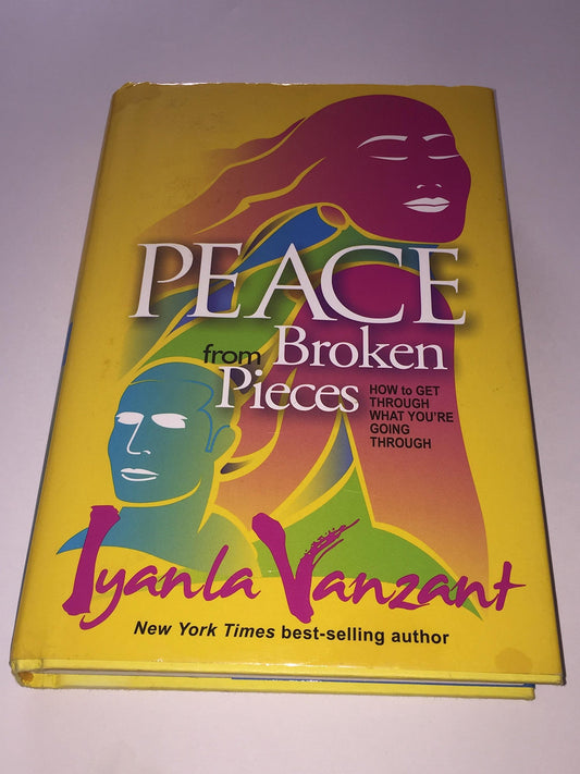 Peace from Broken Pieces: How to Get Through What You're Going Through - 4073