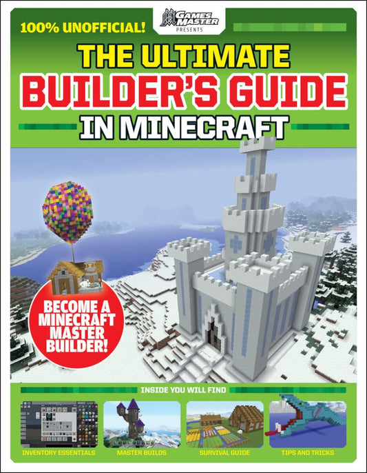 The Ultimate Builder's Guide in Minecraft (GamesMaster Presents) - 4991