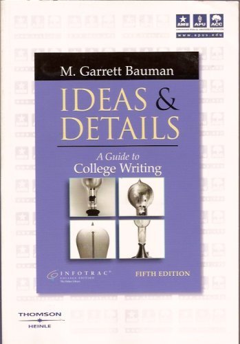 Ideas & Details (A Guide to College Writing)