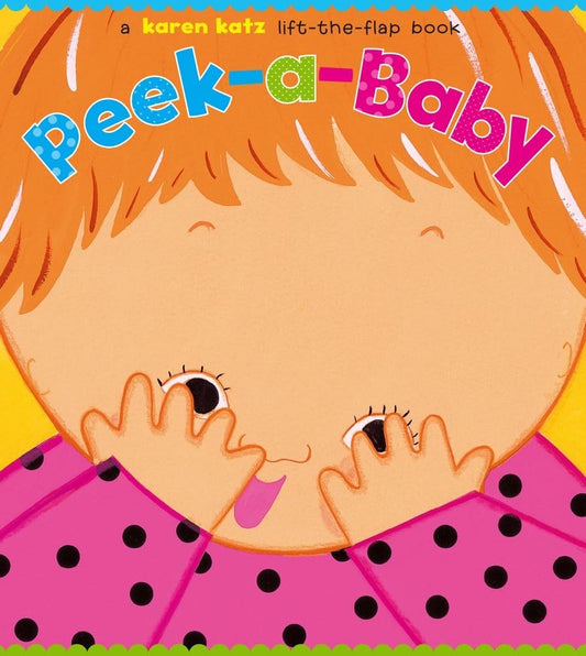 Peek-a-Baby: A Lift-the-Flap Book - 4741