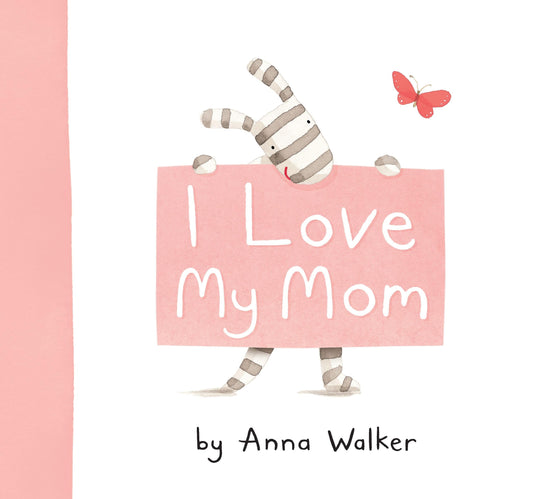 I Love My Mom (Ollie the Zebra) - 4471