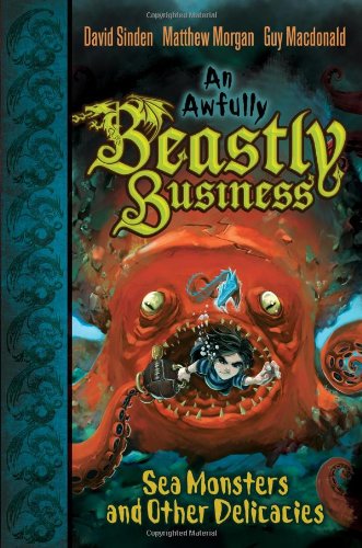 Sea Monsters and Other Delicacies (2) (An Awfully Beastly Business)