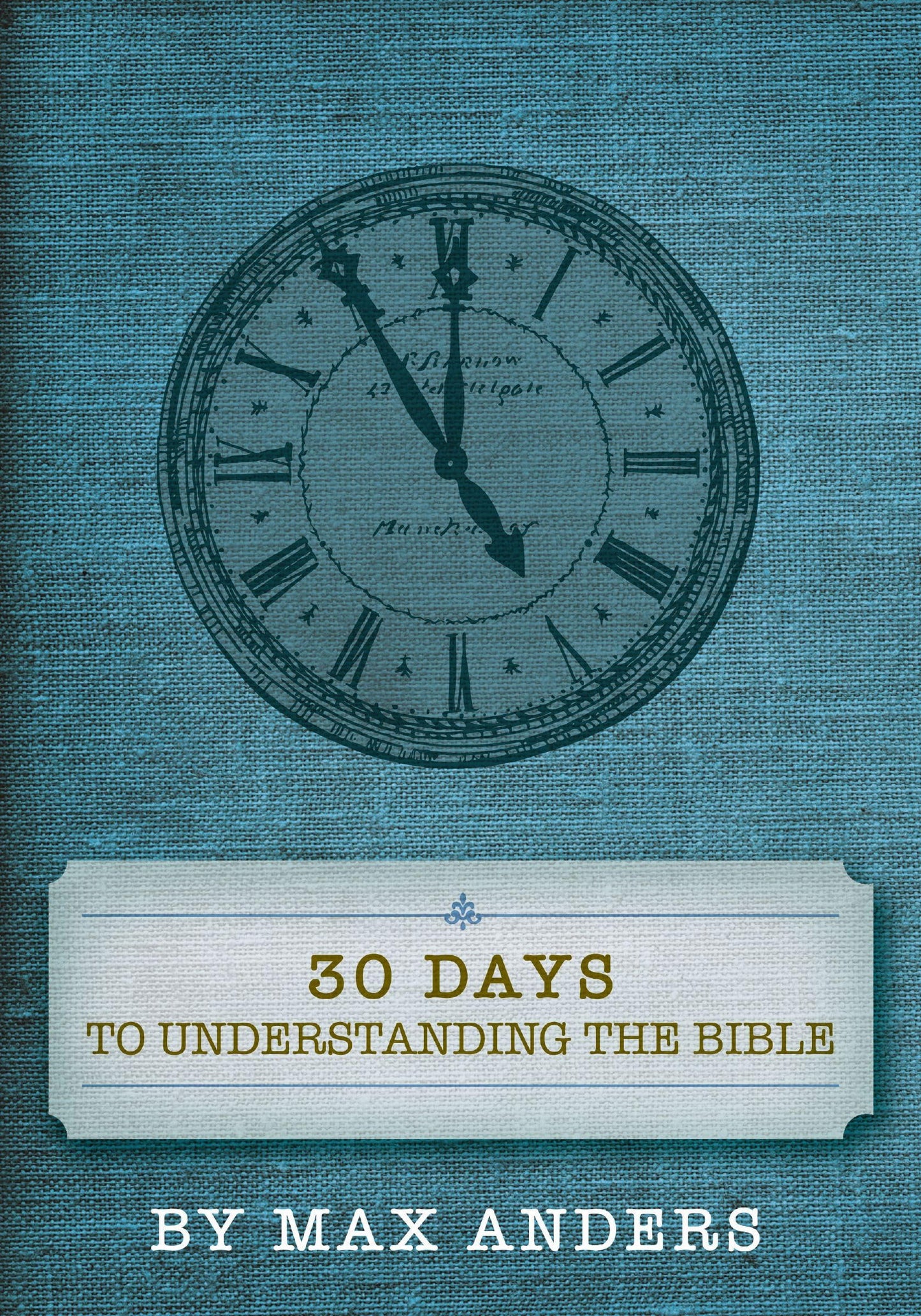 30 Days to Understanding the Bible - 5085
