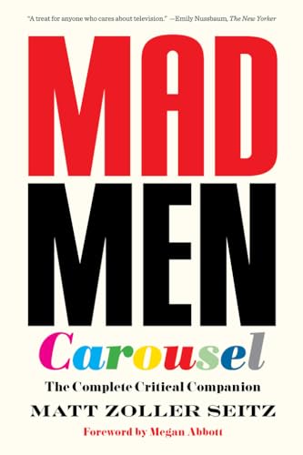 Mad Men Carousel: Episode-by-episode critical companion unpacking Mad Men’s symbolism, ads, and character arcs.