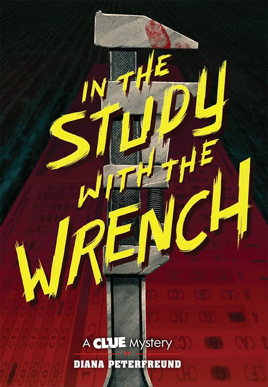 In the Study with the Wrench: A Clue Mystery, Book Two - 8042