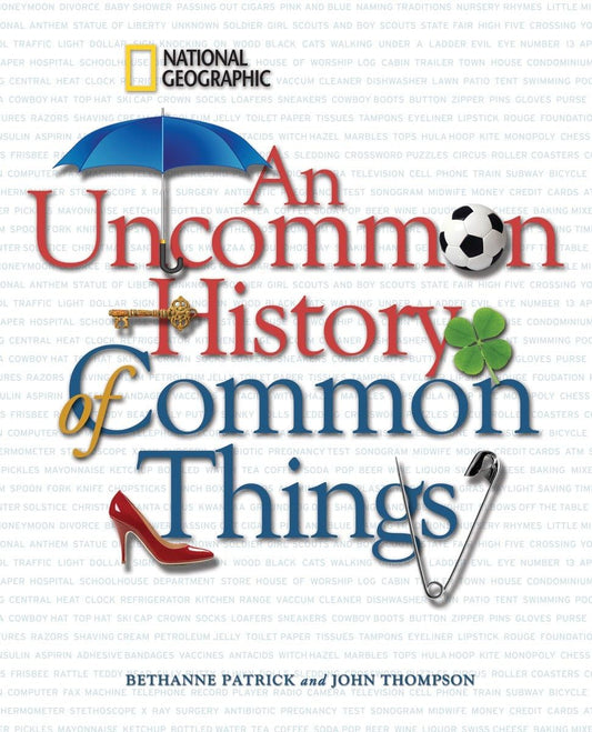 Uncommon History of Common Things, An - 8399