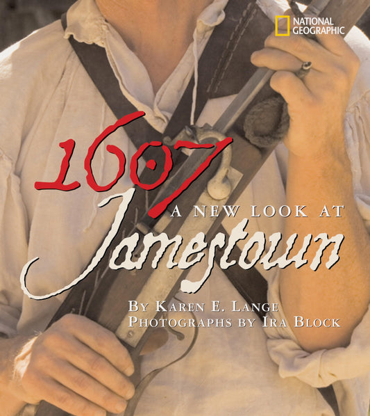 1607: A New Look at Jamestown: . - 2805