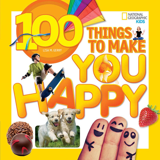100 Things to Make You Happy (National Geographic Kids) - 4418