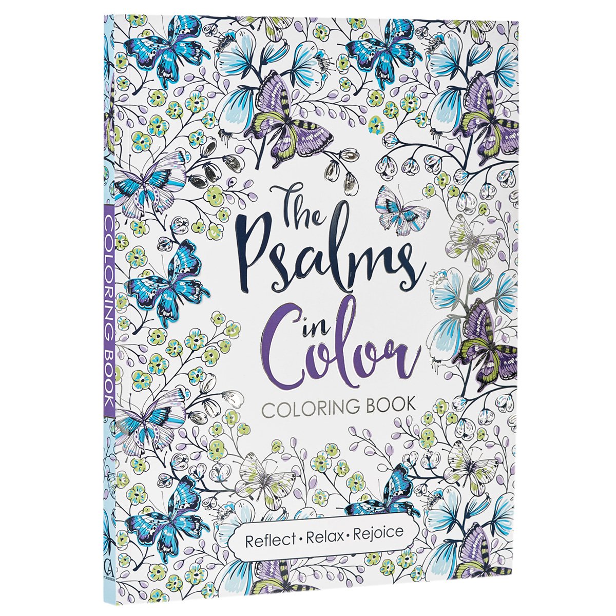 The Psalms in Color - Inspirational Coloring Book with Scripture for Women and Teens - Reflect, Relax, Rejoice