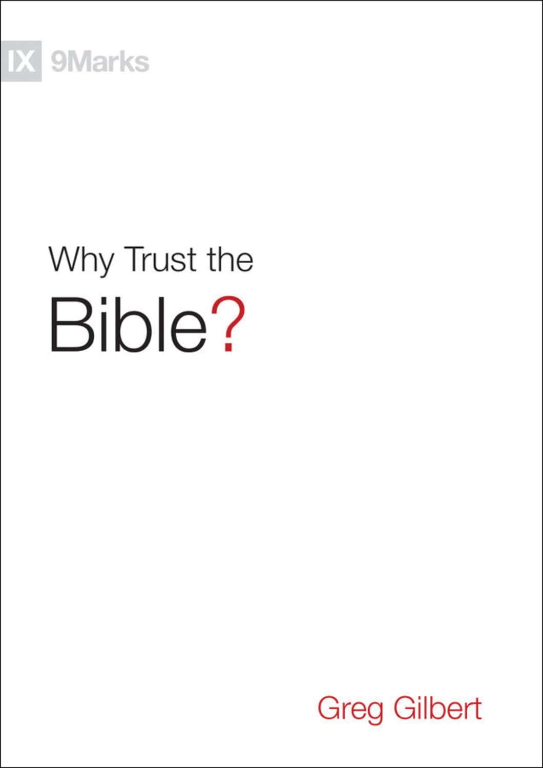 Why Trust the Bible? (9Marks) - 4507