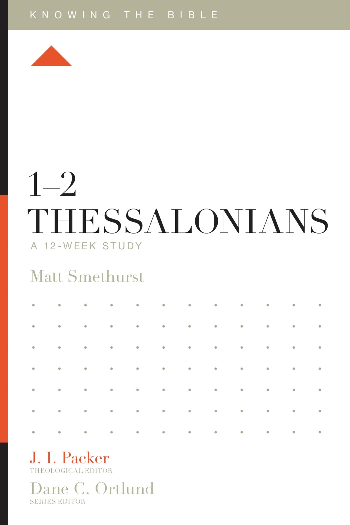 1–2 Thessalonians: A 12-Week Study (Knowing the Bible)
